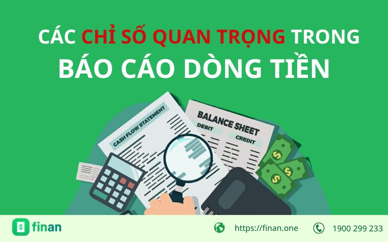 Các chỉ số dòng tiền quan trọng cần theo dõi