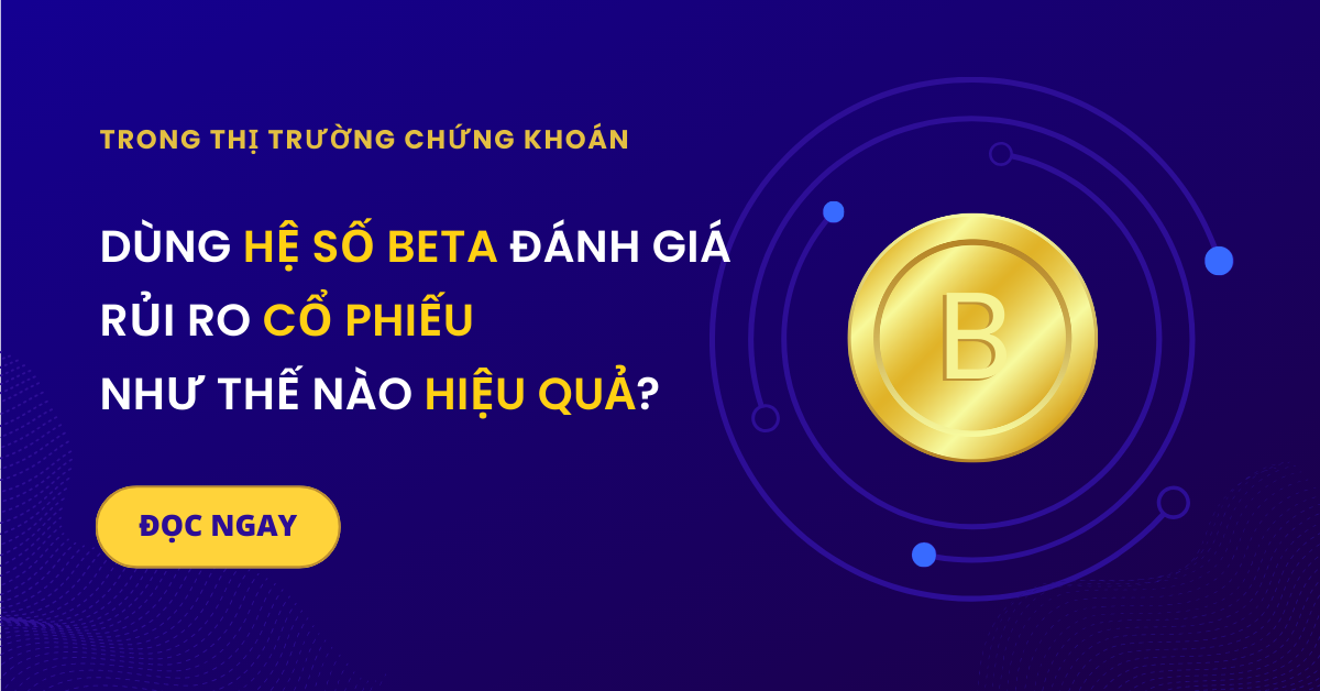Hệ số beta và rủi ro trong đầu tư