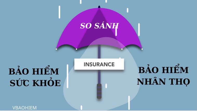 So sánh bảo hiểm sức khỏe và bảo hiểm nhân thọ