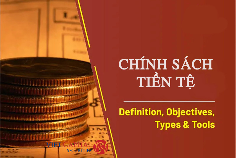 Tổng quan về chính sách tiền tệ và vai trò của ngân hàng trung ương