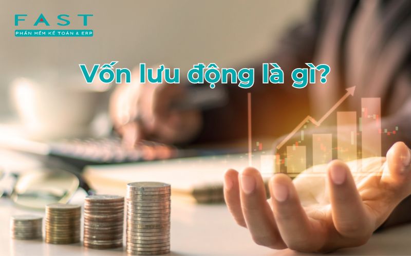 Vốn lưu động ngắn hạn và ứng dụng thực tiễn